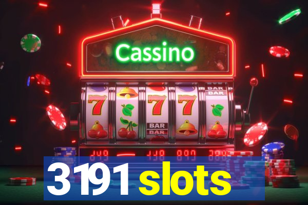 3191 slots